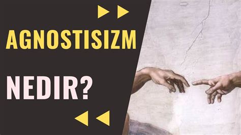 agnostisizm nedir